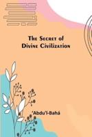 The Secret of Divine Civilization
