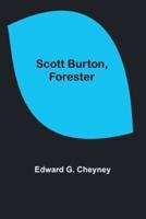 Scott Burton, Forester