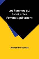 Les Femmes Qui Tuent Et Les Femmes Qui Votent