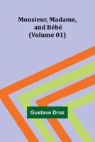 Monsieur, Madame, and Bébé (Volume 01)