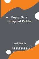 Poppy Ott's Pedigreed Pickles