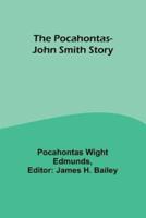 The Pocahontas-John Smith Story