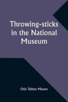 Throwing-Sticks in the National Museum