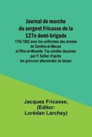 Journal De Marche Du Sergent Fricasse De La 127E Demi-Brigade