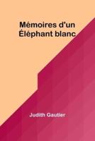 Mémoires D'un Éléphant Blanc