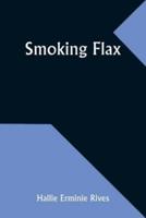 Smoking Flax