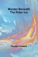 Murder Beneath the Polar Ice