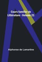 Cours Familier De Litt?rature - Volume 21