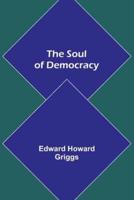 The Soul of Democracy