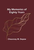 My Memories of Eighty Years