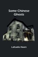 Some Chinese Ghosts