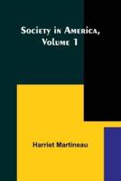 Society in America, Volume 1