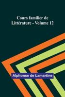 Cours Familier De Litt?rature - Volume 12