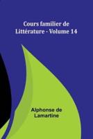 Cours Familier De Litt?rature - Volume 14