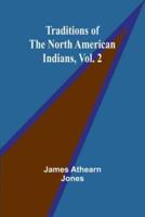 Traditions of the North American Indians, Vol. 2