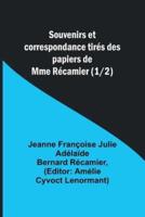 Souvenirs Et Correspondance Tir?s Des Papiers De Mme R?camier (1/2)