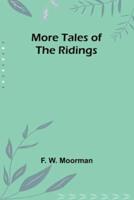 More Tales of the Ridings