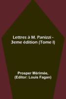 Lettres À M. Panizzi - 3Eme Édition (Tome I)