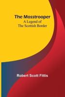 The Mosstrooper