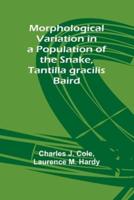 Morphological Variation in a Population of the Snake, Tantilla Gracilis Baird
