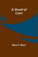 A Sheaf of Corn