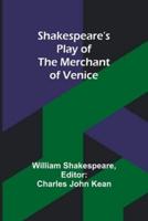 Shakespeare's Play of the Merchant of Venice