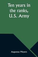 Ten Years in the Ranks, U.S. Army