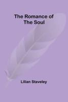 The Romance of the Soul