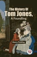 The History Of Tom Jones, A Foundling