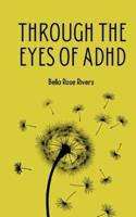 Through the Eyes of ADHD
