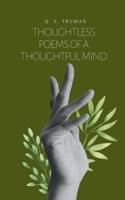 Thoughtless Poems of a Thoughtful Mind