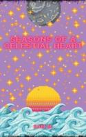 Seasons of a Celestial Heart