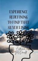 Experience Redefining to Find That Silver Lining