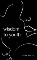 Wisdom to Youth
