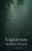 Vaporous