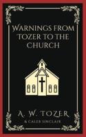 Warnings from Tozer to the Church