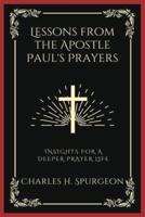 Lessons from the Apostle Paul's Prayers