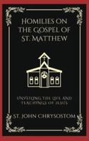Homilies on the Gospel of St. Matthew
