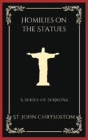 Homilies on the Statues