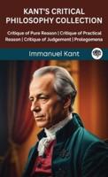 Kant's Critical Philosophy Collection