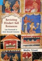 Revisiting Hindavī Sufi Romances