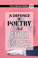 A Defence Of Poetry And Other Essays