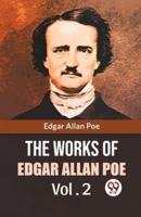 The Works Of Edgar Allan Poe Vol. 2