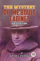 The Mystery Of The Boule Cabinet a Detective Story