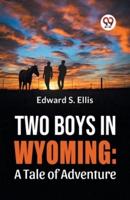 Two Boys In Wyoming