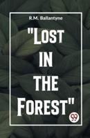 "Lost In The Forest"