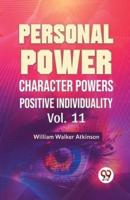 Personal Power Character Power Positive Individuality Vol. 11