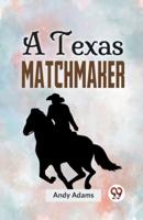 A Texas Matchmaker