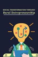 Social Transformation Through Rural Entrepreneurship
