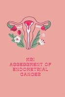 MRI Assessment of Endometrial Cancer